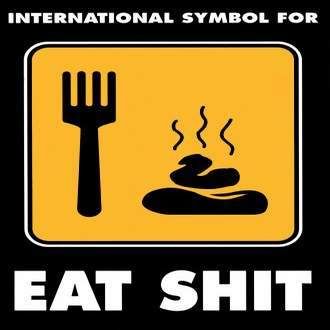 Eat-Shit-Posters.jpg