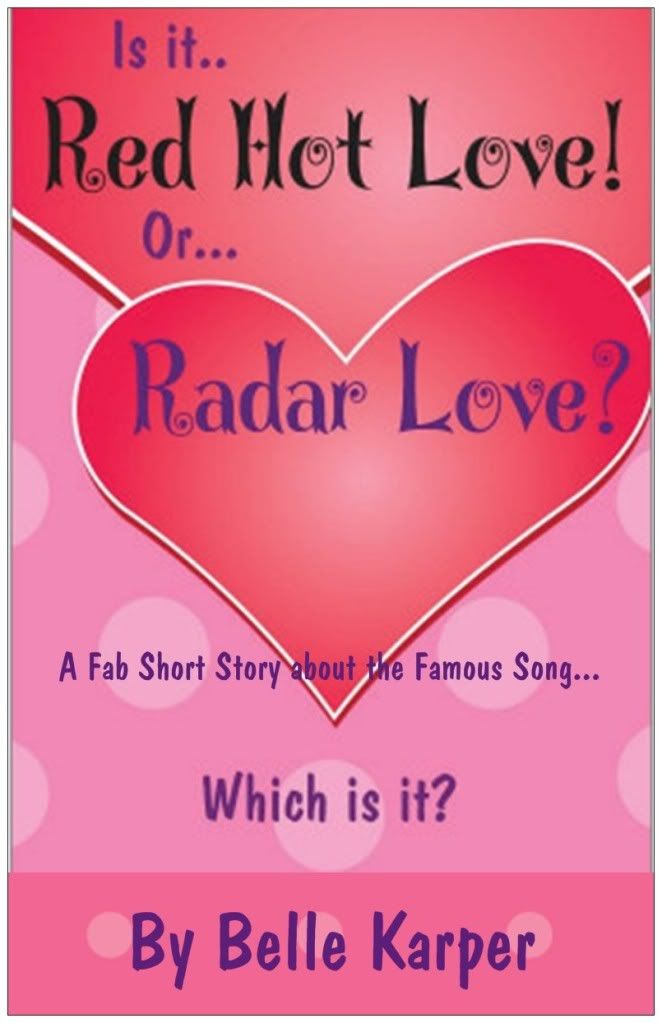 Red Hot Love  Or... Radar Love? Which is it?